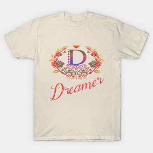 D Is For Dreamer T-Shirt